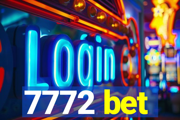 7772 bet